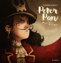 Cover image for La verdadera historia de Peter Pan / The Real Story of Peter Pan