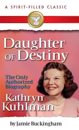 Daughter of Destiny: A Spirit Filled Classic