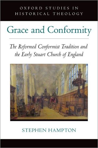 Cover image for Grace and Conformity: The Reformed Conformist Tradition and the Early Stuart Church of England