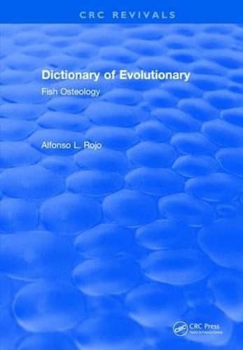 Cover image for Dictionary of Evolutionary Fish Osteology