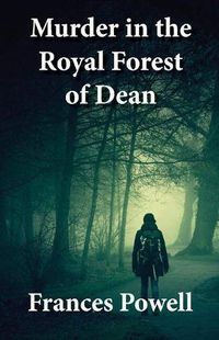 Cover image for Murder in the Royal Forest of Dean