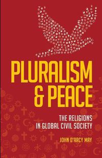 Cover image for Pluralism & Peace: The Religions in Global Civil Society