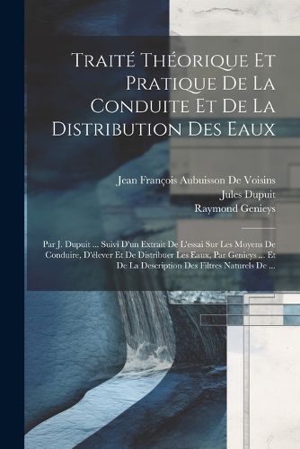 Cover image for Traite Theorique Et Pratique De La Conduite Et De La Distribution Des Eaux