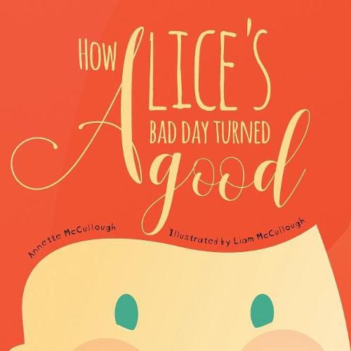 Cover image for How Alice's Bad Day Turned Good