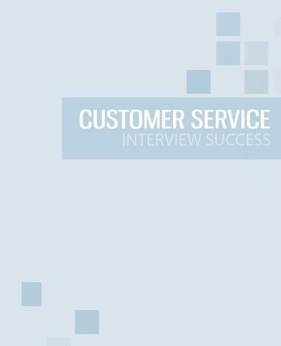 Cover image for Customer Service Interview Success: The ultimate preparation guide