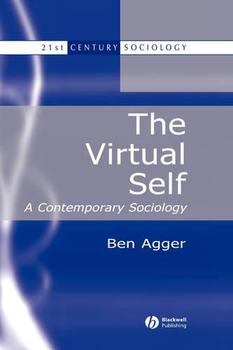 The Virtual Self: A Contemporary Sociology