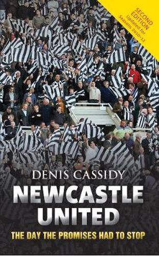 Cover image for Newcastle United: The Day the Promises Had to Stop