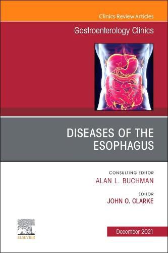 Cover image for Diseases of the Esophagus, An Issue of Gastroenterology Clinics of North America