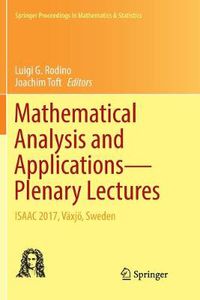 Cover image for Mathematical Analysis and Applications-Plenary Lectures: ISAAC 2017, Vaxjoe, Sweden