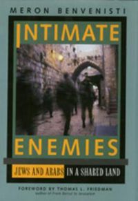 Cover image for Intimate Enemies: Jews and Arabs in a Shared Land