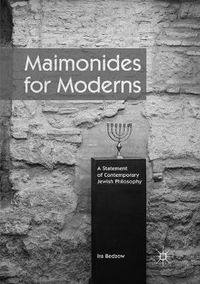 Cover image for Maimonides for Moderns: A Statement of Contemporary Jewish Philosophy