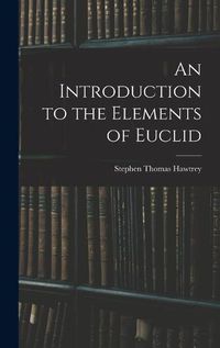 Cover image for An Introduction to the Elements of Euclid