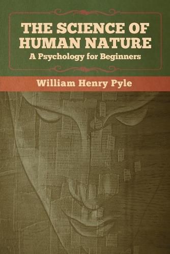 The Science of Human Nature: A Psychology for Beginners