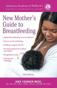 Cover image for The American Academy of Pediatrics New Mother's Guide to Breastfeeding