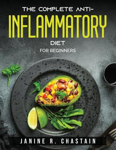 Cover image for The Complete Anti-Inflammatory Diet: For beginners