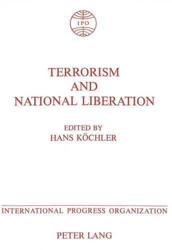 Cover image for Terrorism and National Liberation: Proceedings of the International Conference on the Question of Terrorism