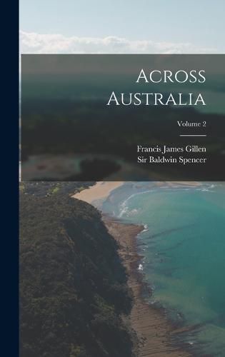 Cover image for Across Australia; Volume 2