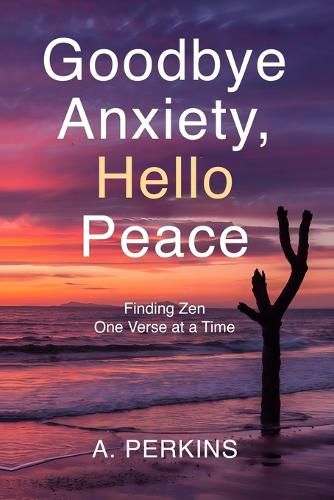 Cover image for Goodbye Anxiety, Hello Peace