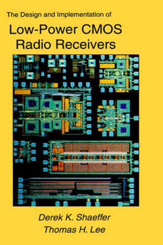 Cover image for The Design and Implementation of Low-Power CMOS Radio Receivers