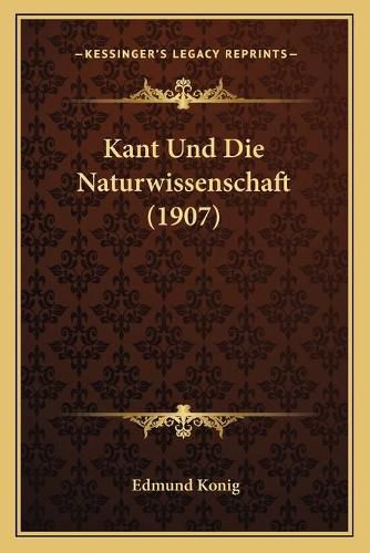 Cover image for Kant Und Die Naturwissenschaft (1907)