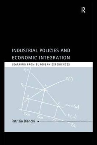 Cover image for Industrial Policies and Economic Integration: Learning from European Experiences