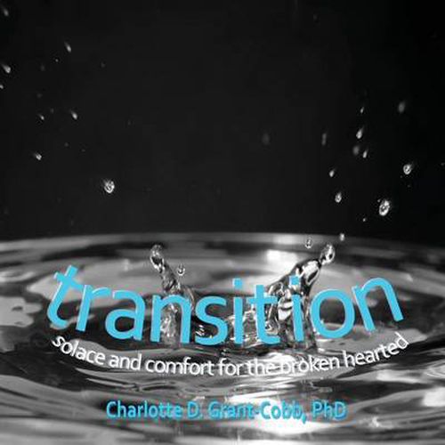 Cover image for Transition: Solace and Comfort for the Broken Hearted