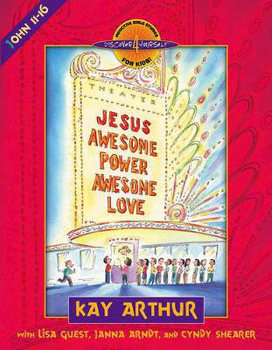 Cover image for Jesus-Awesome Power, Awesome Love: John 11-16