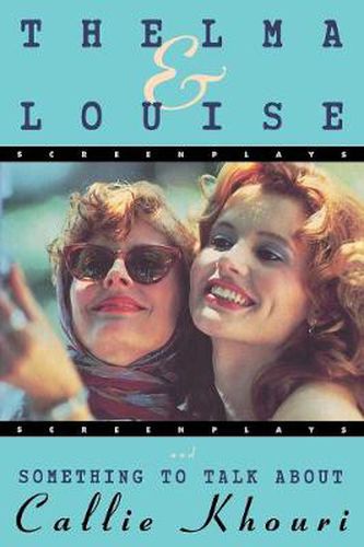 Cover image for Thelma and Louise/Something to Talk About: Screenplays