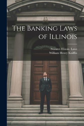 The Banking Laws of Illinois