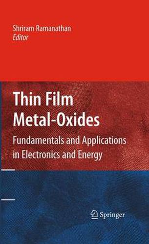 Cover image for Thin Film Metal-Oxides: Fundamentals and Applications in Electronics and Energy