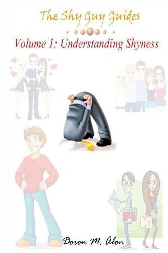 Cover image for The Shy Guy Guides: Volume 1: Understanding Shyness