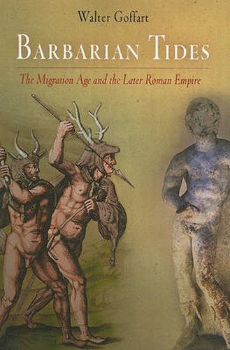 Cover image for Barbarian Tides: The Migration Age and the Later Roman Empire