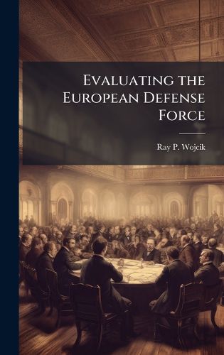 Cover image for Evaluating the European Defense Force