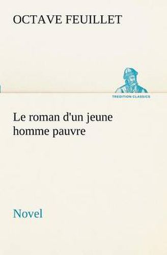 Cover image for Le roman d'un jeune homme pauvre (Novel)