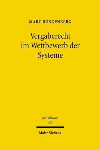 Cover image for Vergaberecht im Wettbewerb der Systeme: Eine rechtsebenenubergreifende Analyse des Vergaberechts