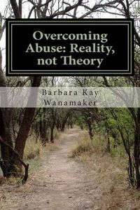 Cover image for Overcoming Abuse: Reality, not Theory