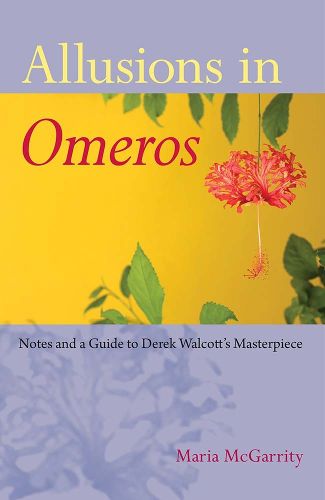 Cover image for Allusions in  Omeros: Notes and a Guide to Derek Walcott's Masterpiece