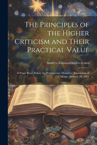 Cover image for The Principles of the Higher Criticism and Their Practical Value