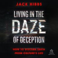 Cover image for Living in the Daze of Deception