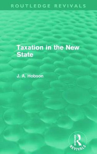 Cover image for Taxation in the New State (Routledge Revivals)