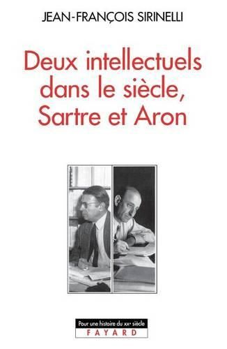 Cover image for Deux intellectuels dans le siecle, Sartre et Aron