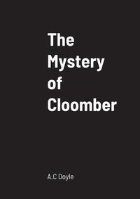 Cover image for The Mystery of Cloomber