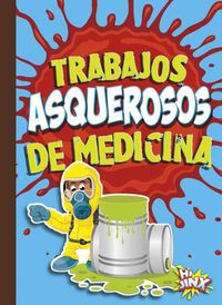 Cover image for Trabajos Asquerosos de Medicina