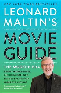 Cover image for Leonard Maltin's Movie Guide: The Modern Era, Previously Published as Leonard Maltin's 2015 Movie Guide