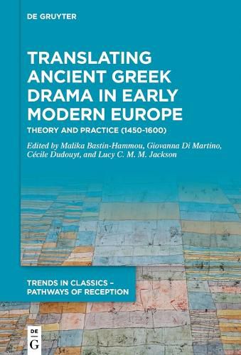 Cover image for Translating Ancient Greek Drama in Early Modern Europe