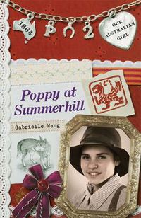 Cover image for Our Australian Girl: Poppy at Summerhill (Book 2)