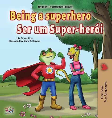 Cover image for Being a Superhero (English Portuguese Bilingual Book for Kids -Brazil): Brazilian Portuguese