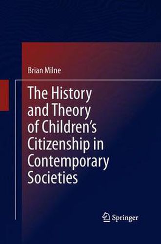 Cover image for The History and Theory of Children's Citizenship in Contemporary Societies