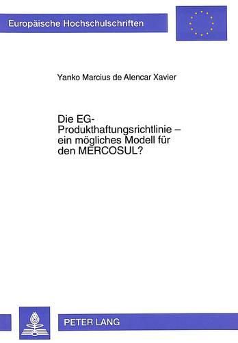 Cover image for Die Eg-Produkthaftungsrichtlinie - Ein Moegliches Modell Fuer Den Mercosul?