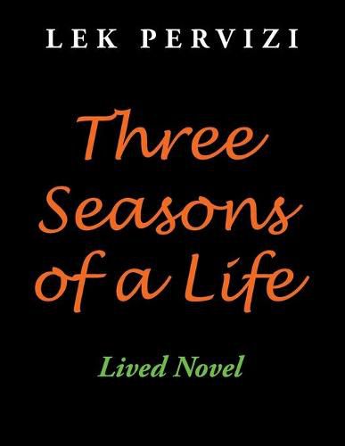 Cover image for Three Seasons of a Life: Lived Novel